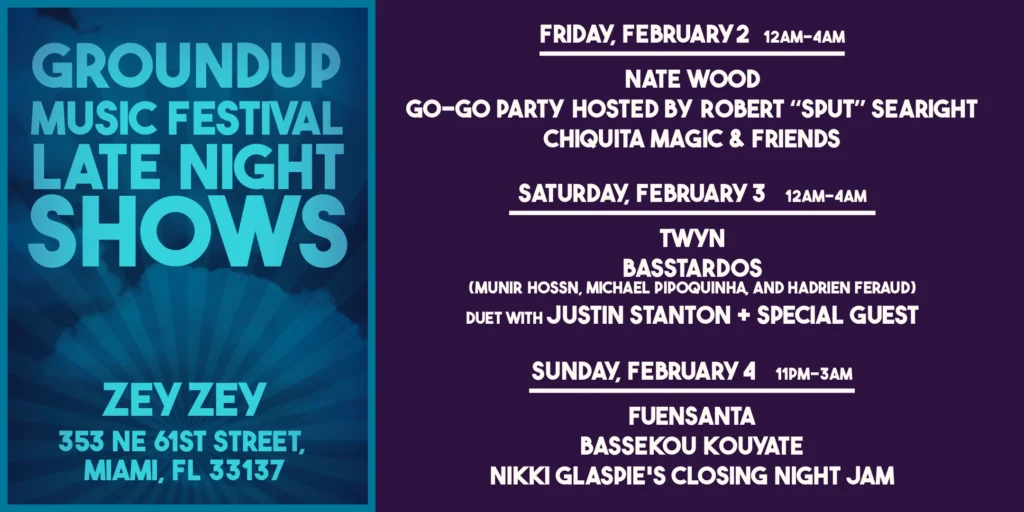 a poster for the groundup music festival late night shows